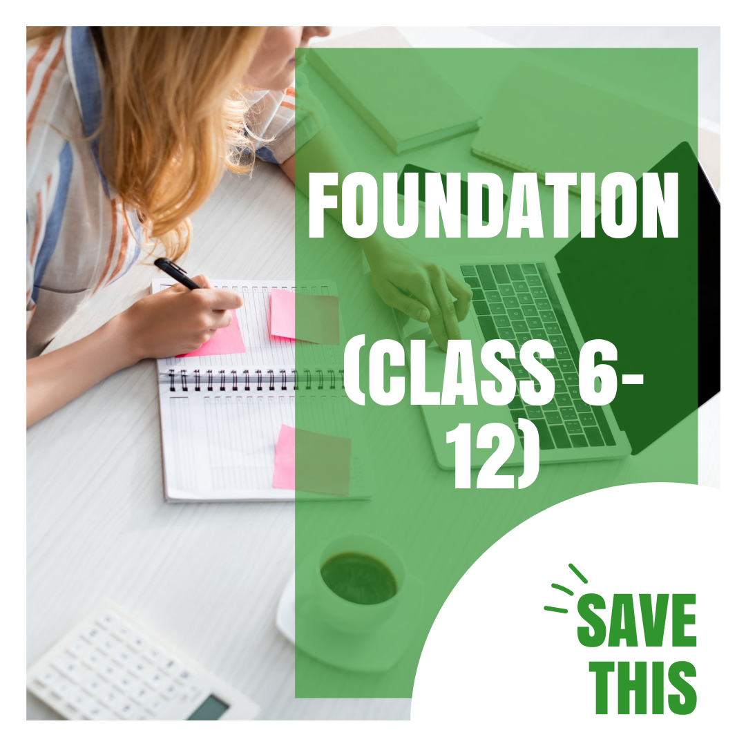 Foundation (Class 6-12)